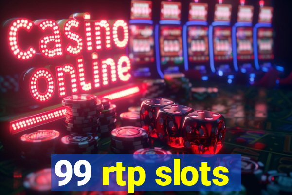 99 rtp slots
